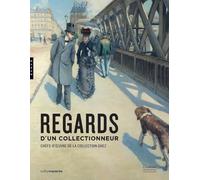 Regards d'un collectionneur: chefs d'oeuvre de la collection Ghez