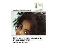 Regards d'une enfant sur l'insurrection Madagascar, 1947 - Annie Zoe Ravololoniaina - Muse Editions - Poche - Roman
