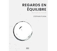 Regards en equilibre - murmure du monde
