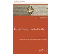 Regards étrangers sur les Caraïbes