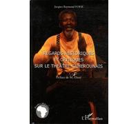 Regards Historiques et Critiques Sur le Theatre Camerounais