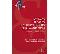 Regards interdisciplinaires sur la médiation - Phénomène juridique et social