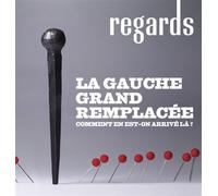 Regards La gauche grand remplacée - Collectif Regards - Au diable vauvert - broché - Revue