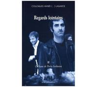 Regards Lointains - Colloque De Paris-Sorbonne