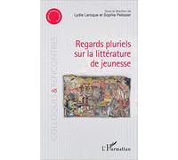 Regards pluriels sur la littérature de jeunesse