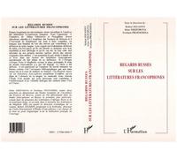 Regards russes sur les littératures francophones - - Robert Jouanny - L'harmattan - Livre