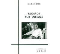Regards sur Deleuze - - René Schérer - Kime - Livre