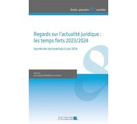 Regards sur l’actualité juridique : les temps forts 2023/2024 Journée des doctorants du 6 juin 2024 - Jean-Baptiste Perrier - Presses Universitaires D'aix-Marseille - broché - Etude