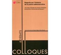 Regards sur l histoire justice administrative Marc Bouvet (Auteur), Grégoire Bigot (Auteur)