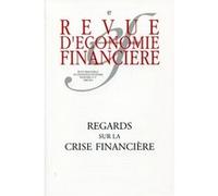 Revue D'économie Financière N° 97 - Regards Sur La Crise Financière