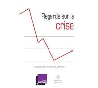 Regards sur la crise Réflexions pour comprendre la crise... et en sortir - Antoine Mercier - Hermann - broché - Essai