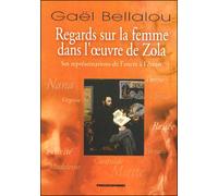 Regards sur la femme dans l'oeuvre de zola - BELLALOU GAEL - Presses Du Midi - broché - Etude
