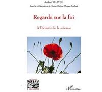 André Thayse – Regards sur la foi – À l'écoute de la science – Broché