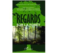 Regards sur la forêt - Pierre Gresser - L'harmattan - broché - Beau livre