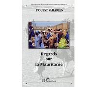 Regards sur la Mauritanie - Collectif - L'harmattan - broché - Essai