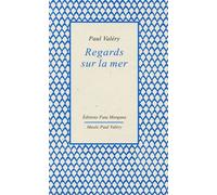 Regards sur la mer - Paul Valéry - Fata Morgana - broché - Poésie