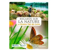 Regards sur la nature en Centre - Val-de-Loire