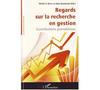 Regards sur la recherche en gestion Contributions grenobloises - Michel Le Berre - L'harmattan - broché - Etude