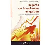 Regards sur la recherche en gestion Michel Le Berre (Auteur), Alain Spalanzani (Auteur)