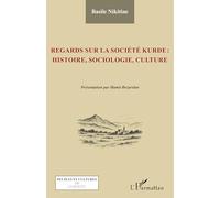 Regards sur la société kurde : histoire, sociologie, culture
