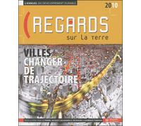 Regards sur la terre 2010. L'annuel du développement durable Des villes durables - Pierre Jacquet - Presses De Sciences Po - broché - Etude