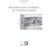 Regards sur l'Afrique et l'océan Indien