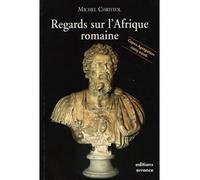 Regards sur l'Afrique romaine Capes-agregation 2005-2006 - Michel Christol - Errance - broché - Beau livre