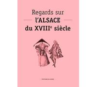 Regards Sur L'Alsace Du 18E Siècle