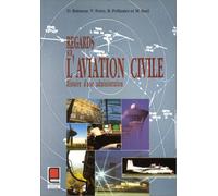 Regards sur l'aviation civile - Histoire d'une administration