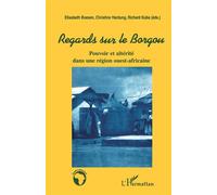 Regards sur le Borgou - Pouvoir et altérité dans une région ouest-africaine - Christine Hardung - L'harmattan - Livre
