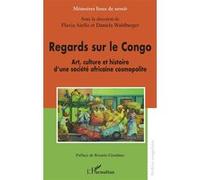 Regards sur le Congo – Art, culture et histoire d’une société africaine cosmopolite – L'Harmattan