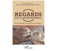 Regards Sur Le Développement - De La Nécessité De Repenser Les Processus