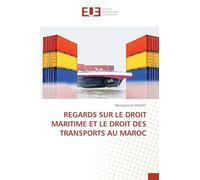 REGARDS SUR LE DROIT MARITIME ET LE DROIT DES TRANSPORTS AU MAROC