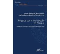 Regards sur le droit public en Afrique Mélanges en l'honneur du Doyen Joseph-Marie Bipoun Woum - Brusil Miranda Metou - L'harmattan - broché - Essai