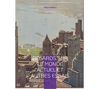 Regards sur le monde actuel et autres essais
