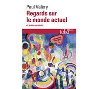 Regards sur le monde actuel et autres essais