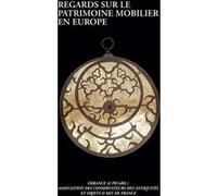Regards sur le patrimoine mobilier en Europe - Collectif - Actes sud - broché - Essai