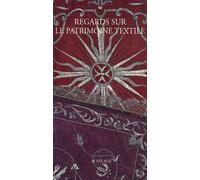 Regards sur le patrimoine textile