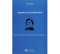 Regards sur le poème muet Petite introduction à la sémiotique visuelle peircienne - Tony Jappy - Presses Univeau Perpignan - broché - Essai