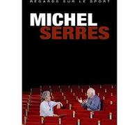 Regards sur le Sport - Michel Serres G