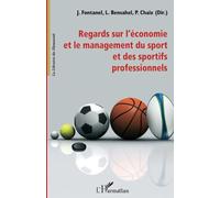 Regards sur l'économie et le management du sport et des sportifs professionnels - Pierre Chaix - L'harmattan - broché - Etude