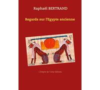 Regards sur l'Egypte ancienne