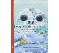 Regards sur les arts contemporains d’Alaska - Larry Ahvakana - Invenit - broché - Monographie