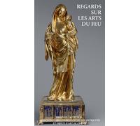Collectif – Regards sur les arts du feu – Essai – Relié