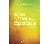 Regards sur les defis d'une epoque 1 - Pierre Lassalle - Terre De Lumiere - broché - Essai