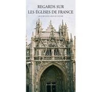 Regards sur les églises de France Lieux de culte, lieux de culture - Collectif - Actes sud - broché - Essai