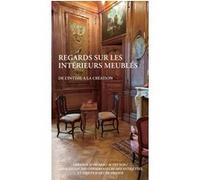 Regards sur les intérieurs meublés Collectif (Auteur)