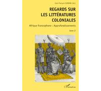 Regards sur les litteratures coloniales Afrique francophone : Approfondissements - Tome II - Jean-François Durand - L'harmattan - broché - Livre
