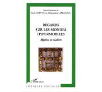 Regards sur les mondes hypermobiles Mythes et réalités - Fred Dervin - L'harmattan - broché - Essai