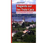 Regards Sur Les Trois-Lacs - 40 Randonnées En Boucle